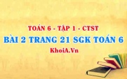 Bài 2 trang 21 SGK Toán 6 Tập 1 Chân trời sáng tạo